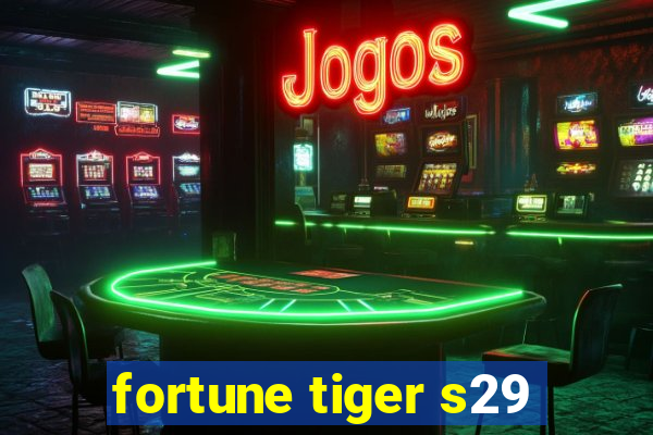 fortune tiger s29